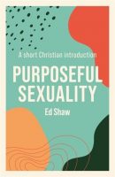 Purposeful sexuality
